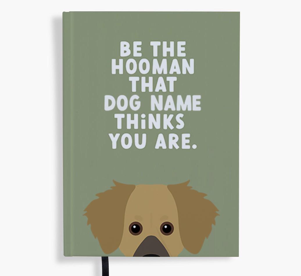 Be The Hooman: Personalized {breedFullName} Notebook