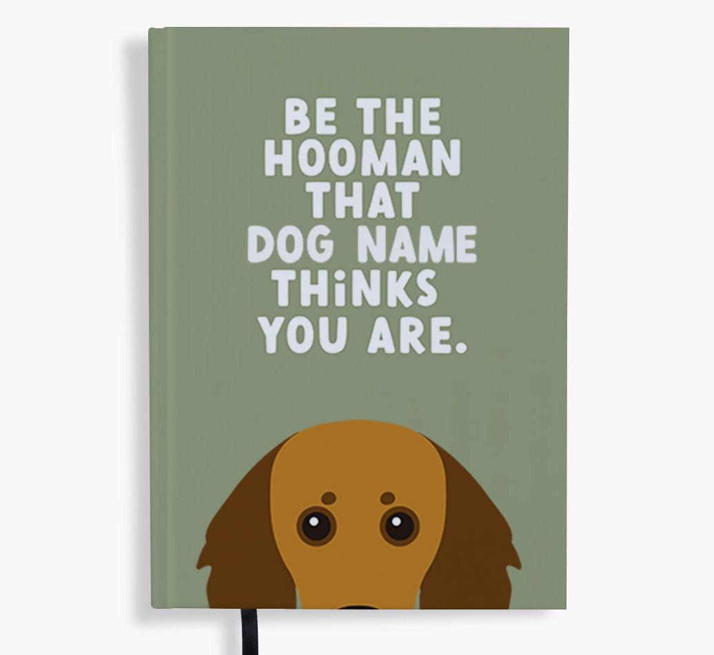 Be The Hooman: Personalized {breedFullName} Notebook