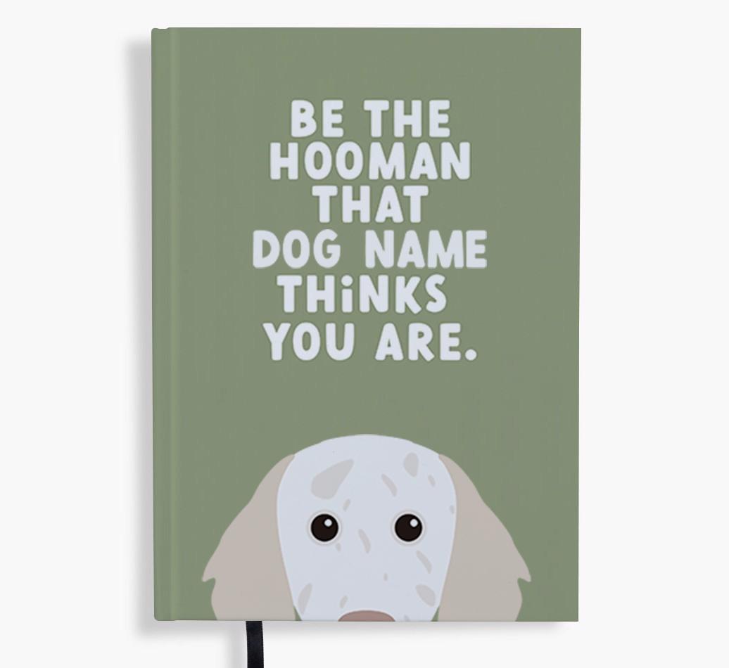 Be The Hooman: Personalized {breedFullName} Notebook