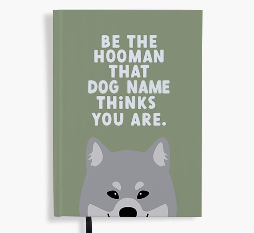 Be The Hooman: Personalized {breedFullName} Notebook