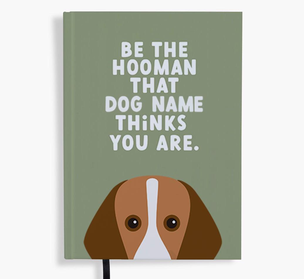 Be The Hooman: Personalized {breedFullName} Notebook