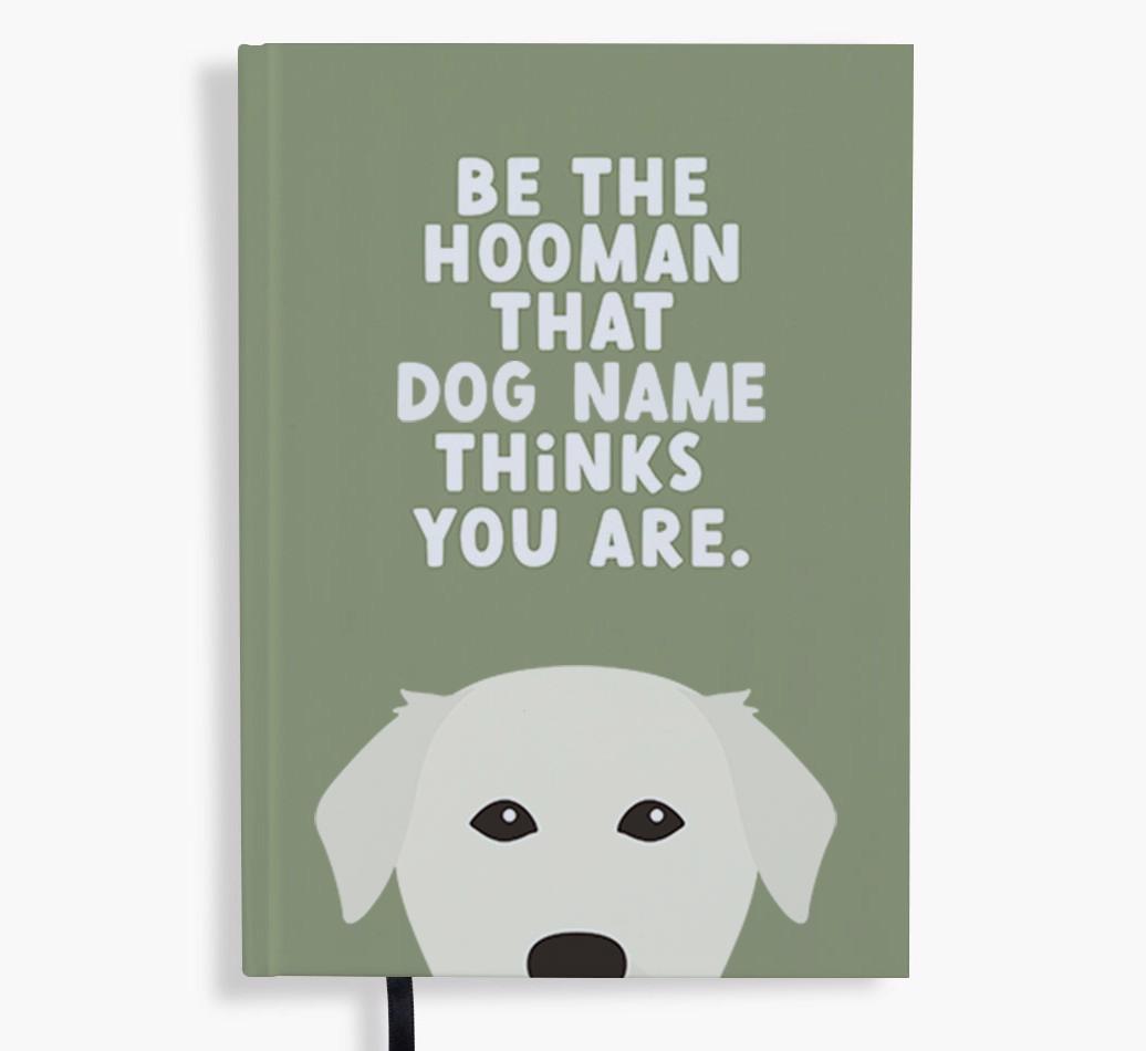 Be The Hooman: Personalized {breedFullName} Notebook