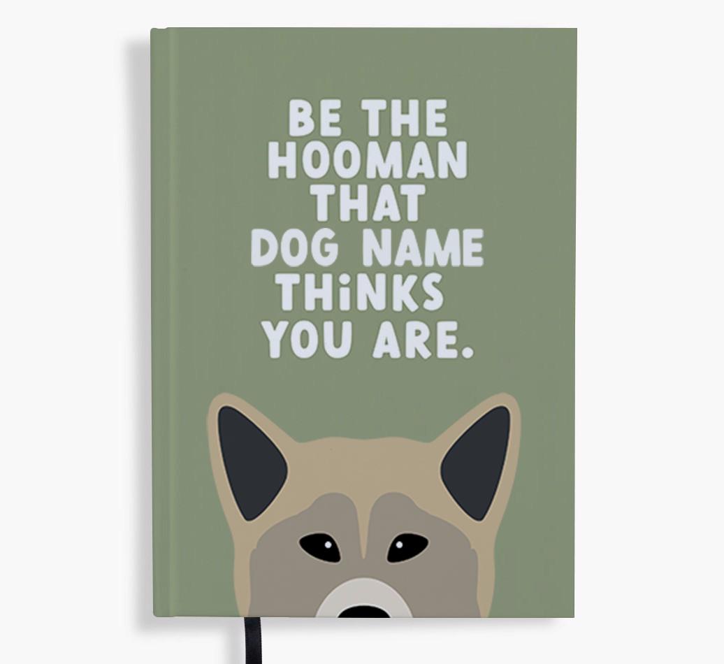 Be The Hooman: Personalized {breedFullName} Notebook