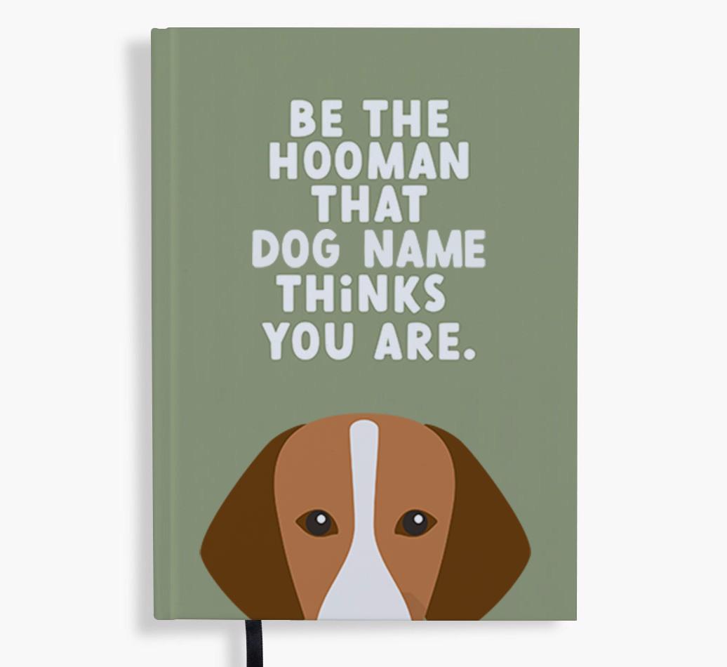 Be The Hooman: Personalized {breedFullName} Notebook