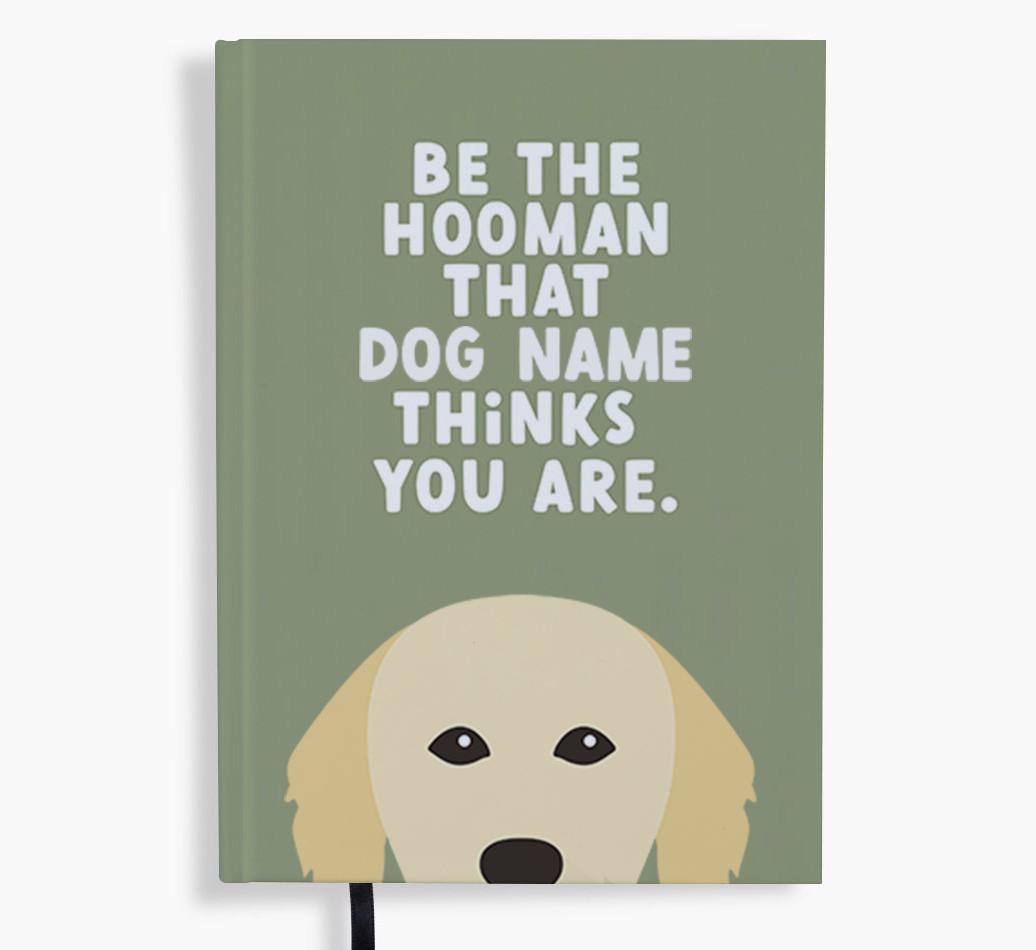Be The Hooman: Personalized {breedFullName} Notebook