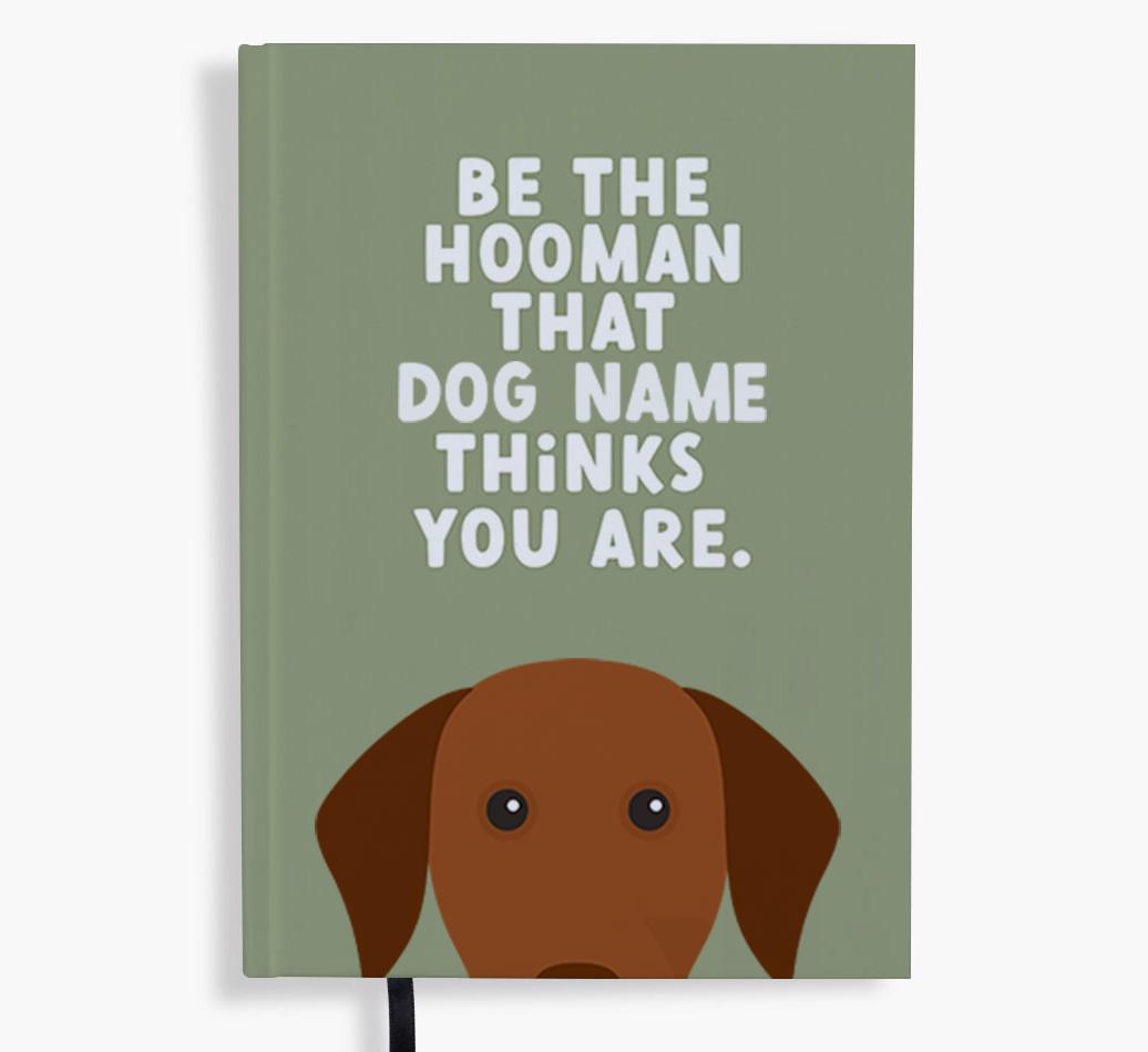 Be The Hooman: Personalised {breedFullName} Notebook