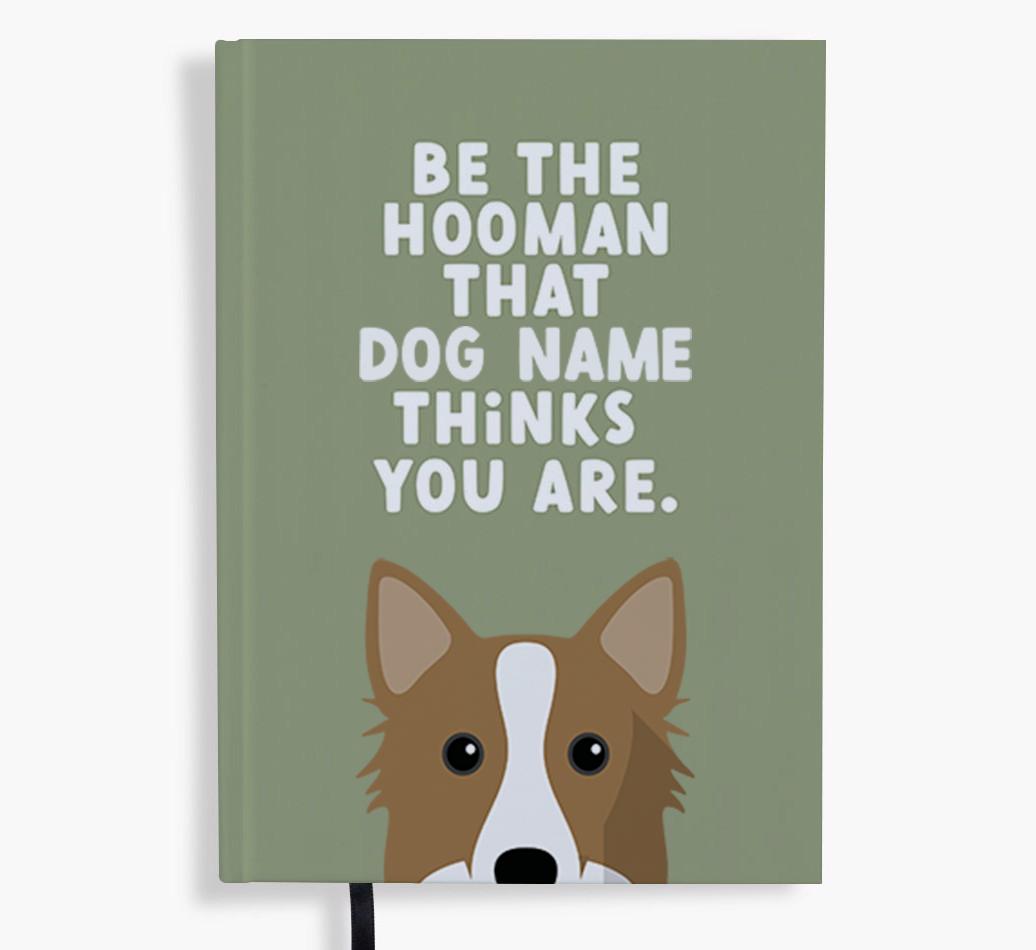 Be The Hooman: Personalized {breedFullName} Notebook