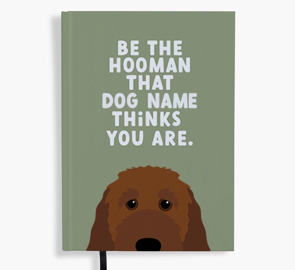 Be The Hooman: Personalized {breedFullName} Notebook
