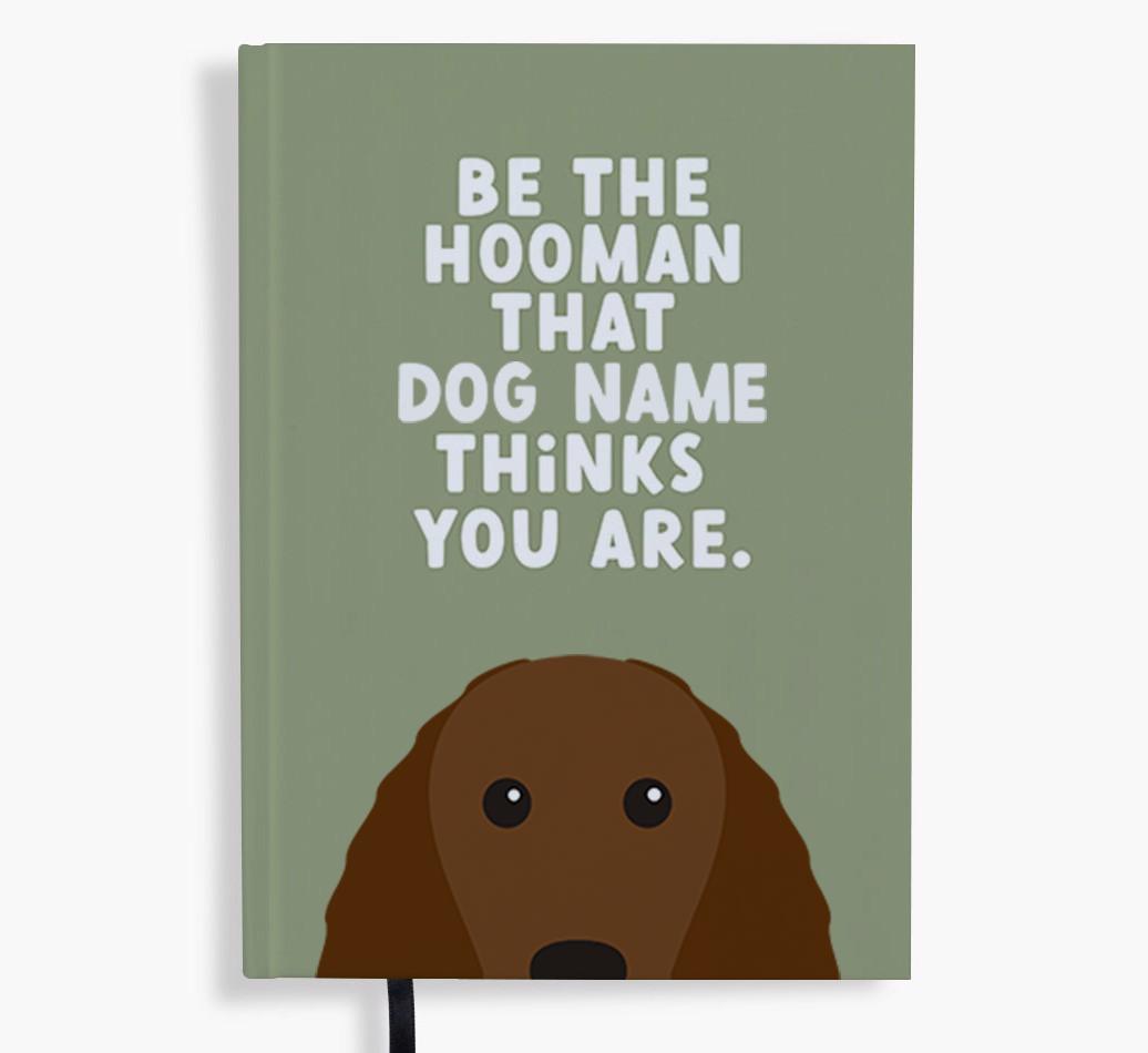 Be The Hooman: Personalized {breedFullName} Notebook