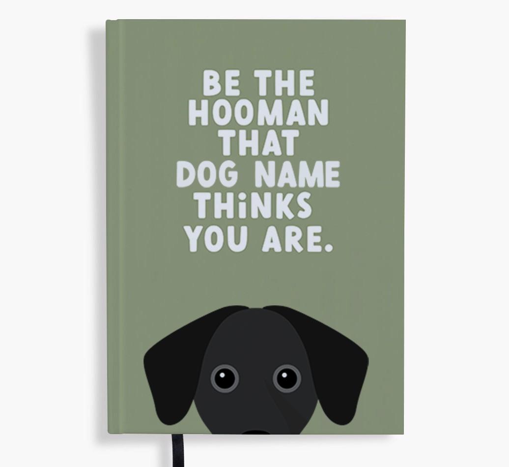 Be The Hooman: Personalized {breedFullName} Notebook