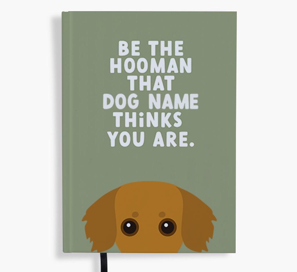 Be The Hooman: Personalized {breedFullName} Notebook