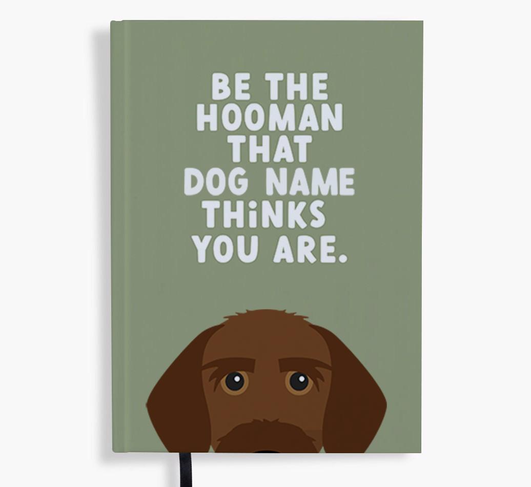 Be The Hooman: Personalized {breedFullName} Notebook
