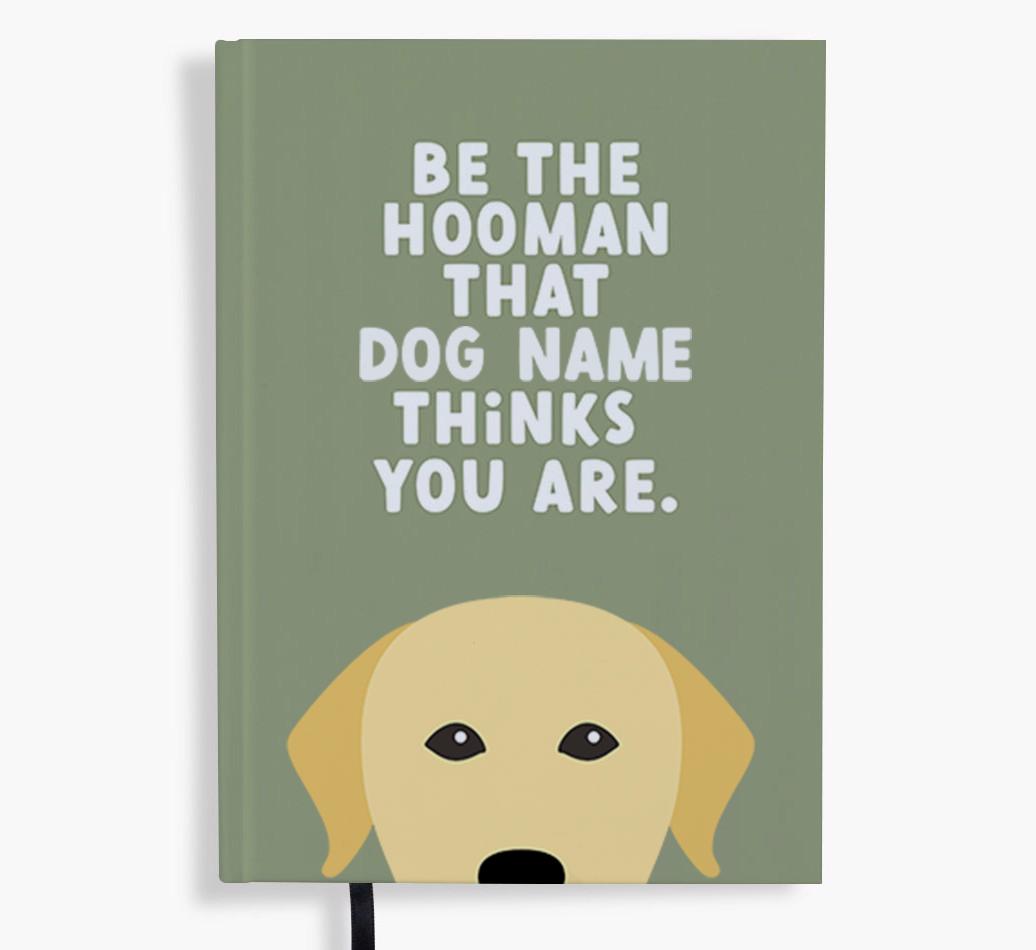 Be The Hooman: Personalized {breedFullName} Notebook