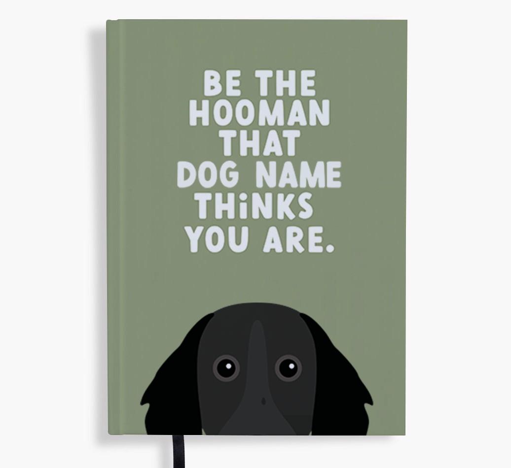 Be The Hooman: Personalized {breedFullName} Notebook