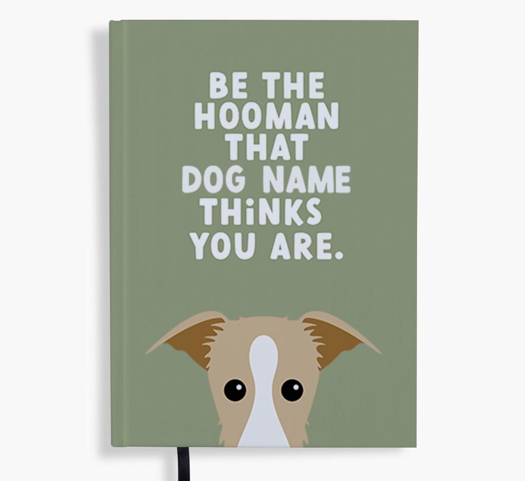 Be The Hooman: Personalized {breedFullName} Notebook