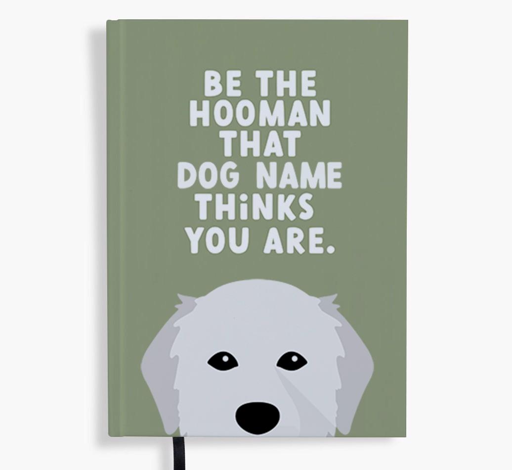 Be The Hooman: Personalized {breedFullName} Notebook