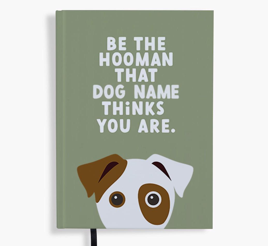 Be The Hooman: Personalized {breedFullName} Notebook