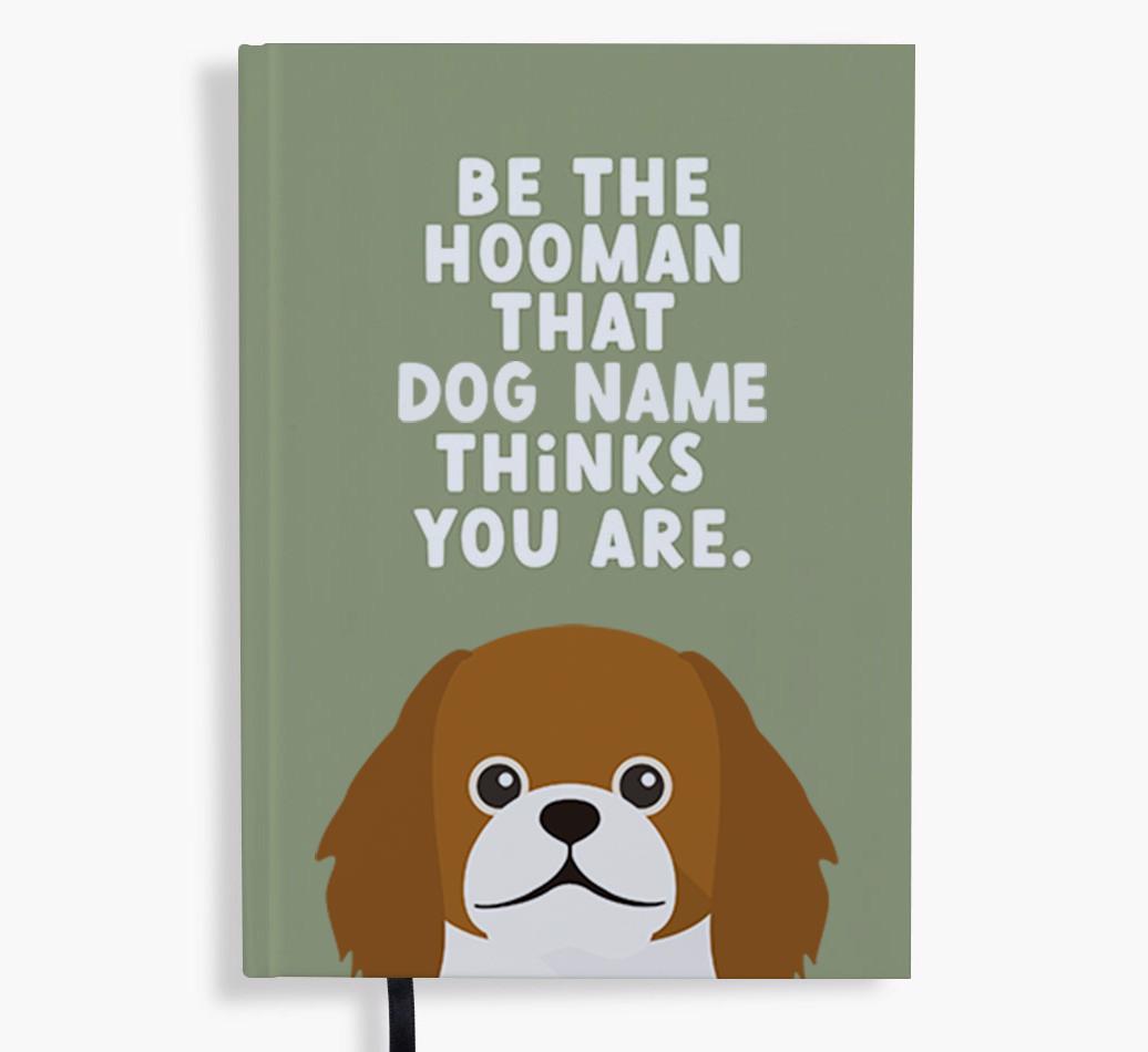 Be The Hooman: Personalized {breedFullName} Notebook