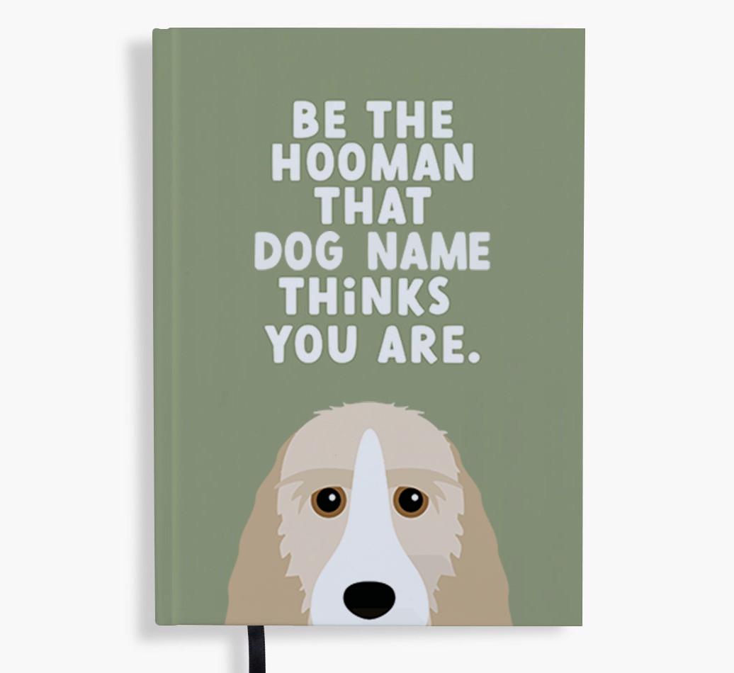 Be The Hooman: Personalized {breedFullName} Notebook