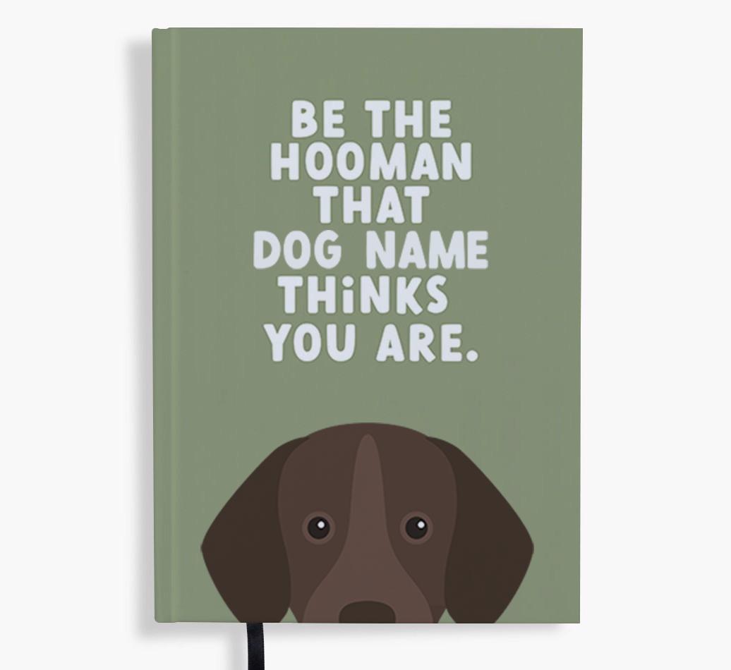 Be The Hooman: Personalized {breedFullName} Notebook