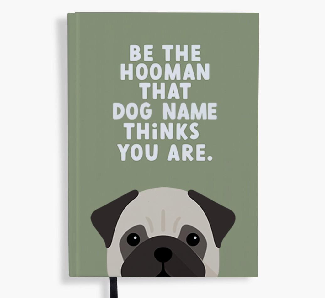 Be The Hooman: Personalized {breedFullName} Notebook