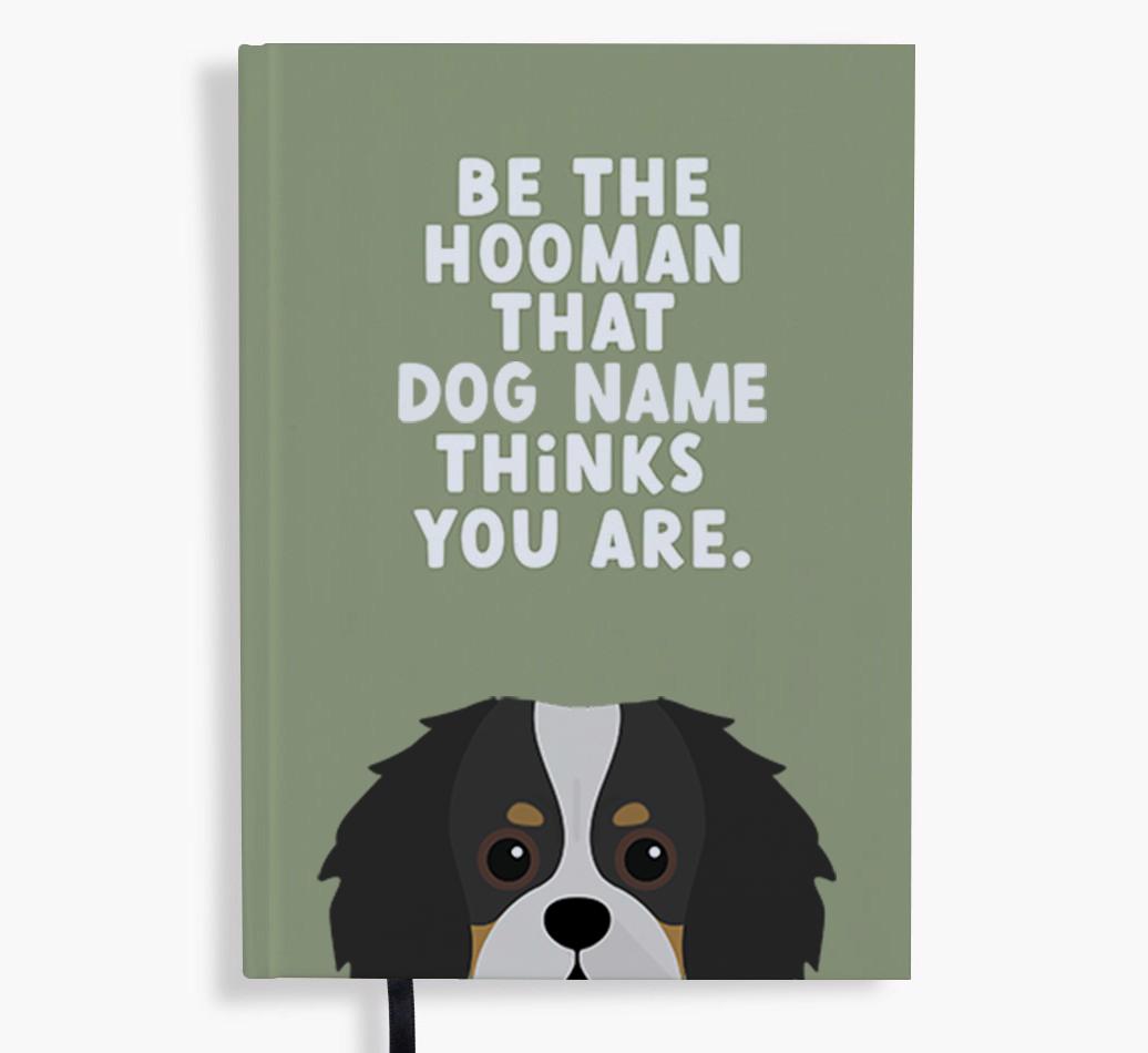 Be The Hooman: Personalized {breedFullName} Notebook