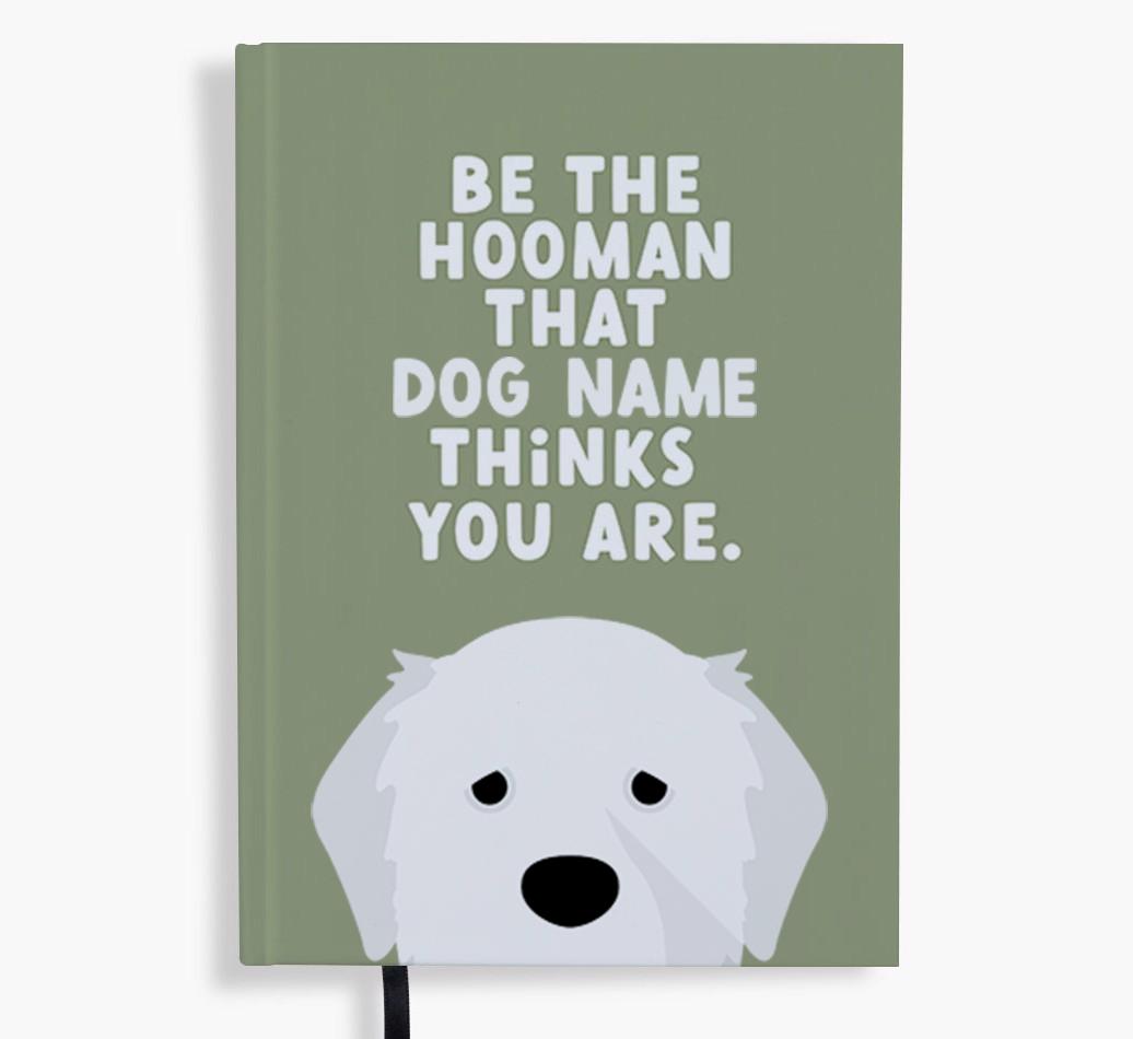 Be The Hooman: Personalized {breedFullName} Notebook