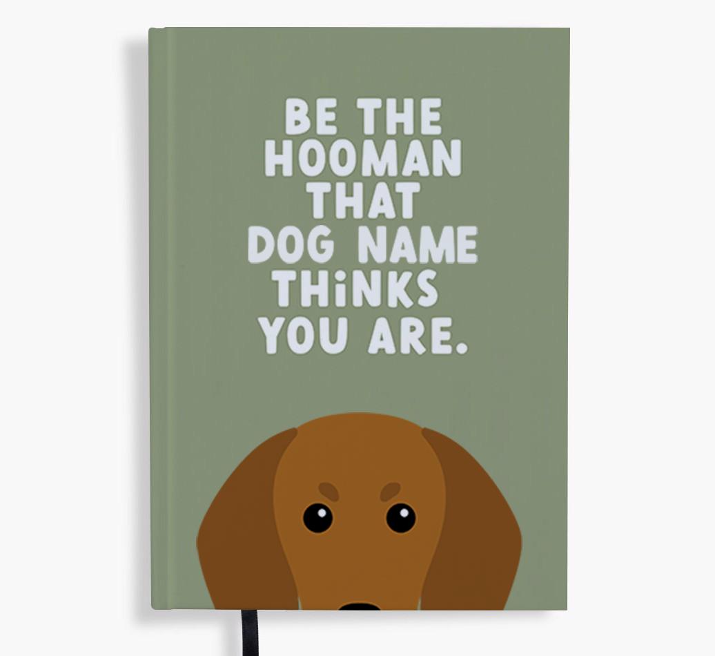 Be The Hooman: Personalized {breedFullName} Notebook