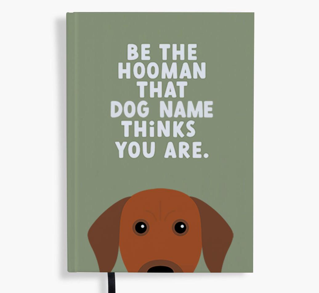 Be The Hooman: Personalized {breedFullName} Notebook