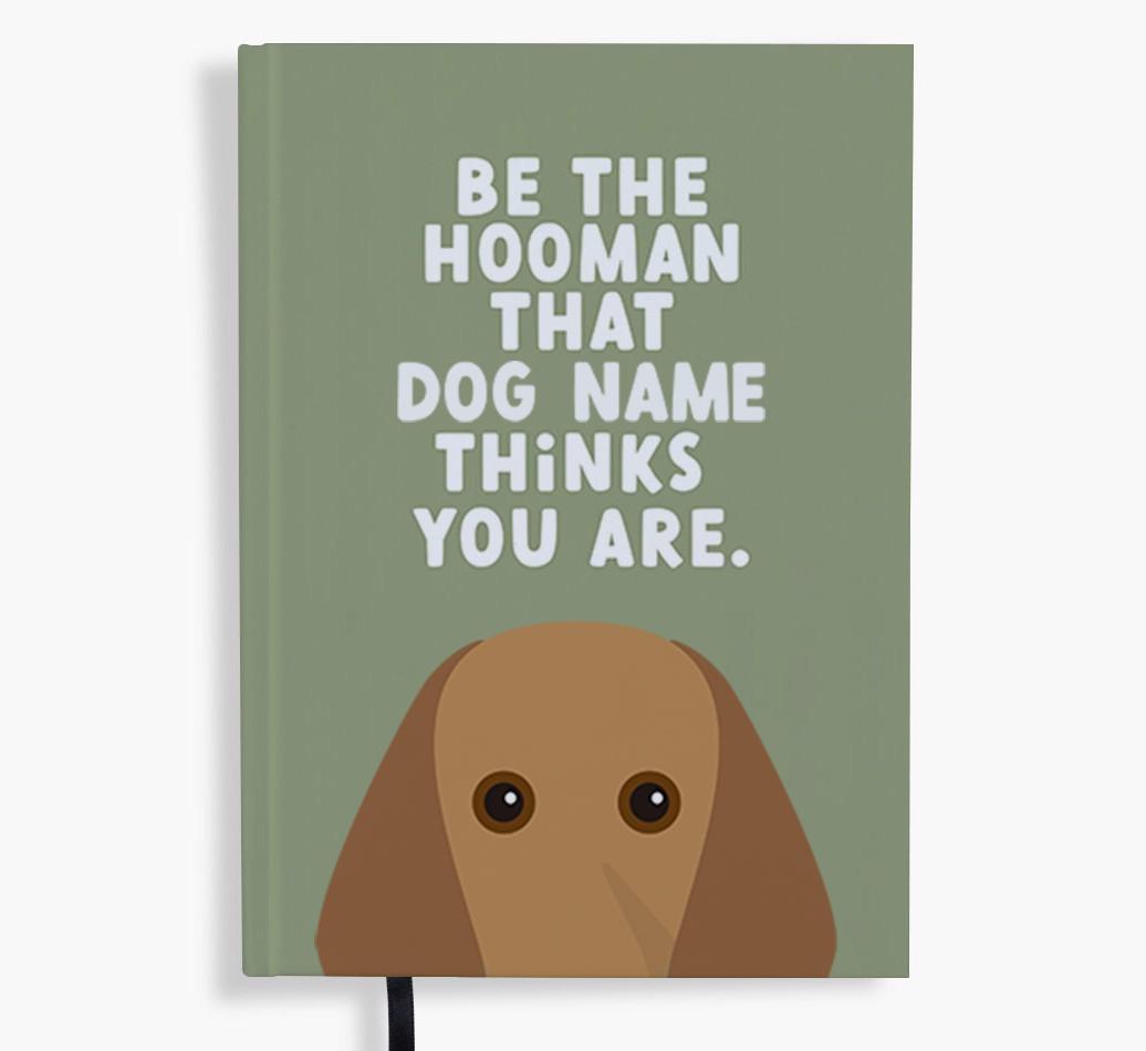Be The Hooman: Personalized {breedFullName} Notebook