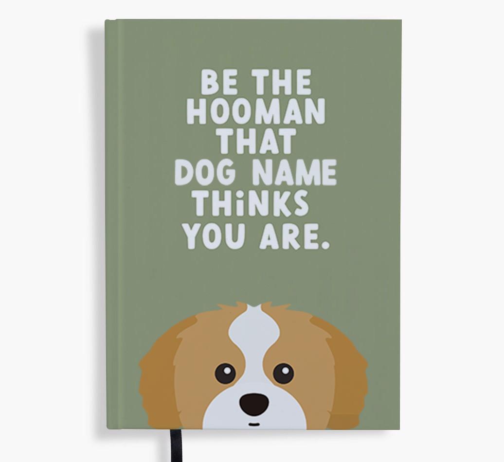 Be The Hooman: Personalized {breedFullName} Notebook