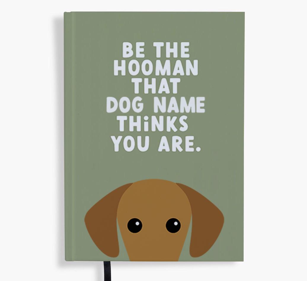 Be The Hooman: Personalized {breedFullName} Notebook