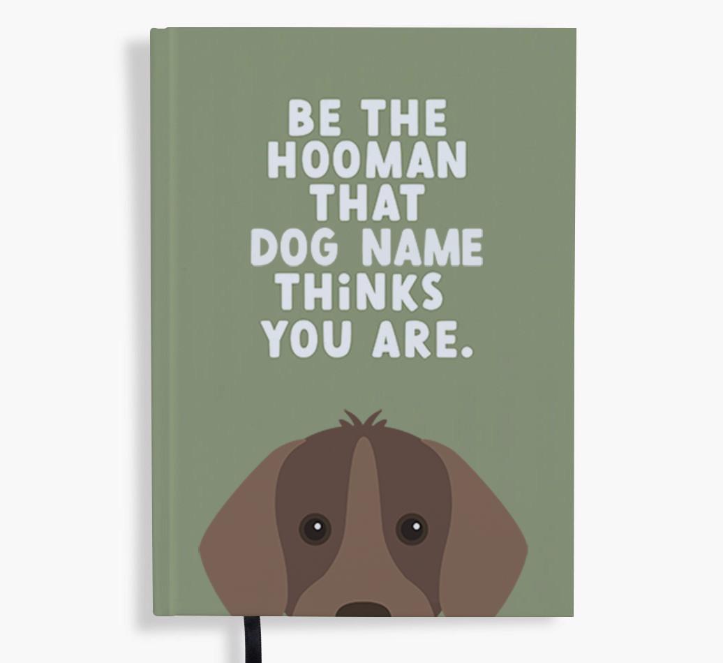 Be The Hooman: Personalized {breedFullName} Notebook