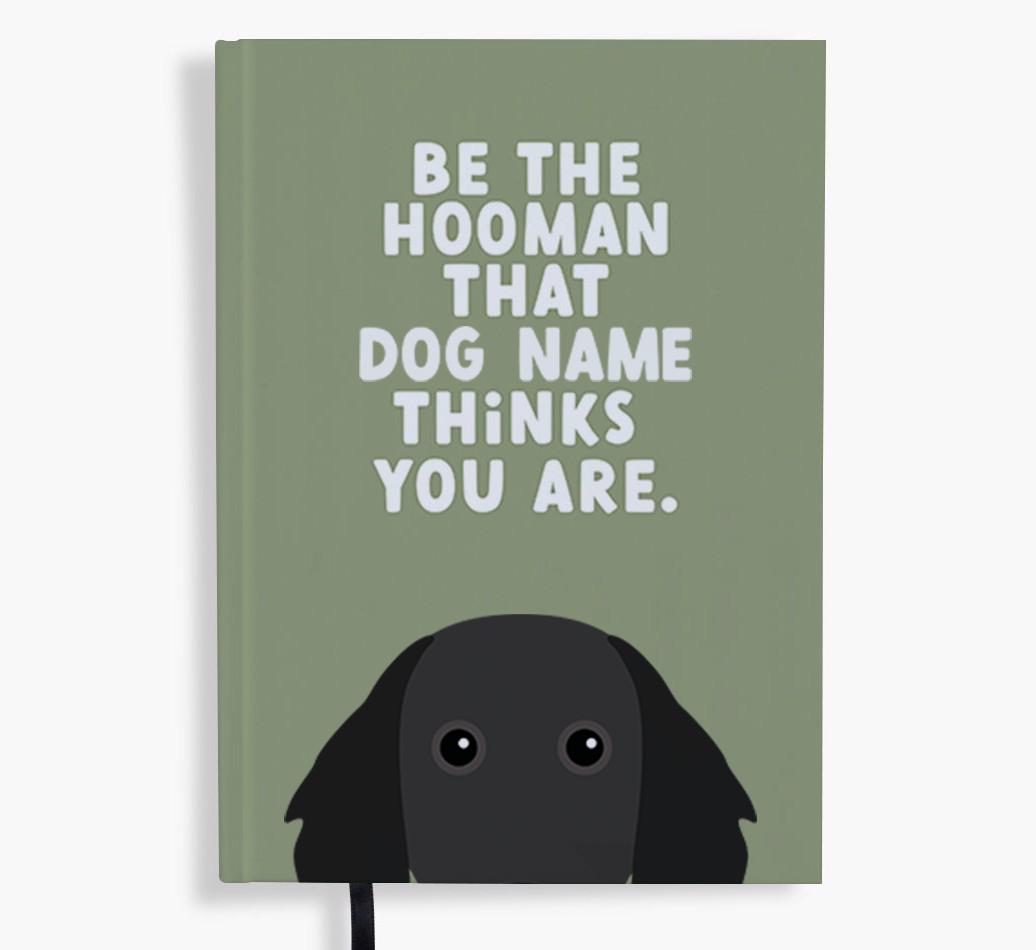 Be The Hooman: Personalized {breedFullName} Notebook