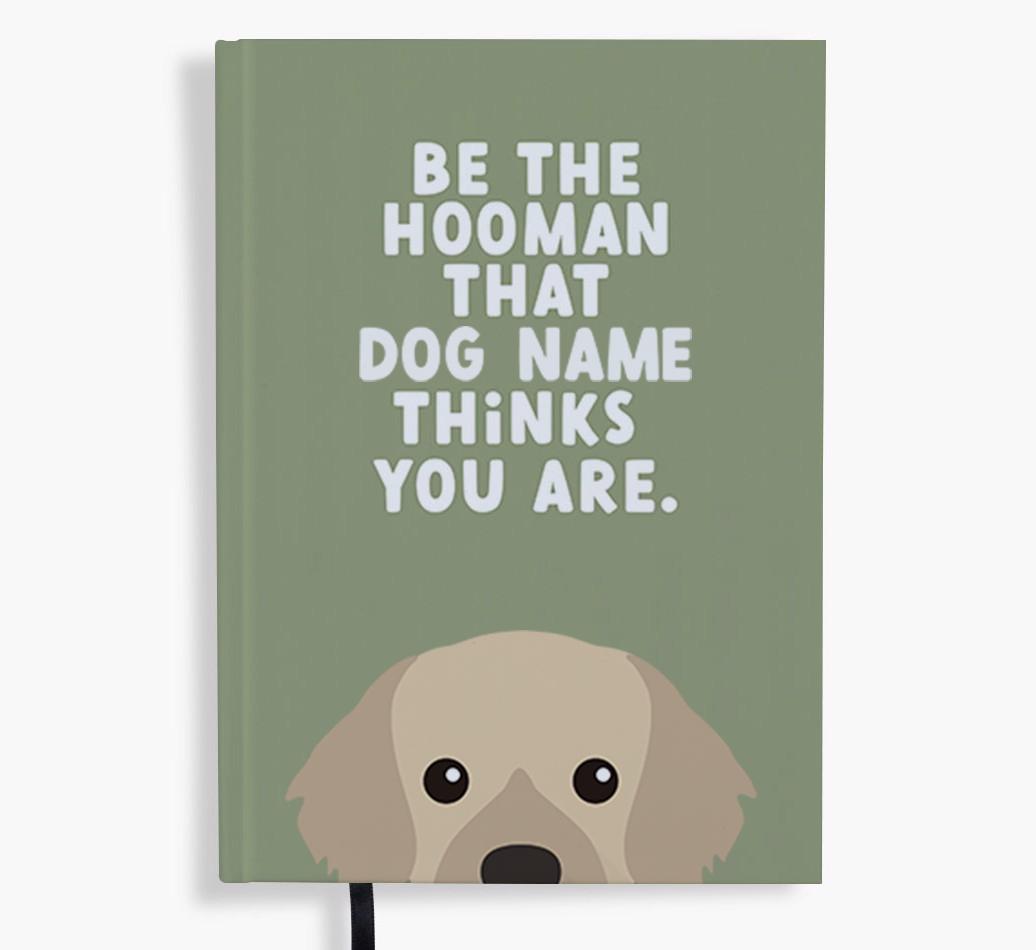 Be The Hooman: Personalized {breedFullName} Notebook