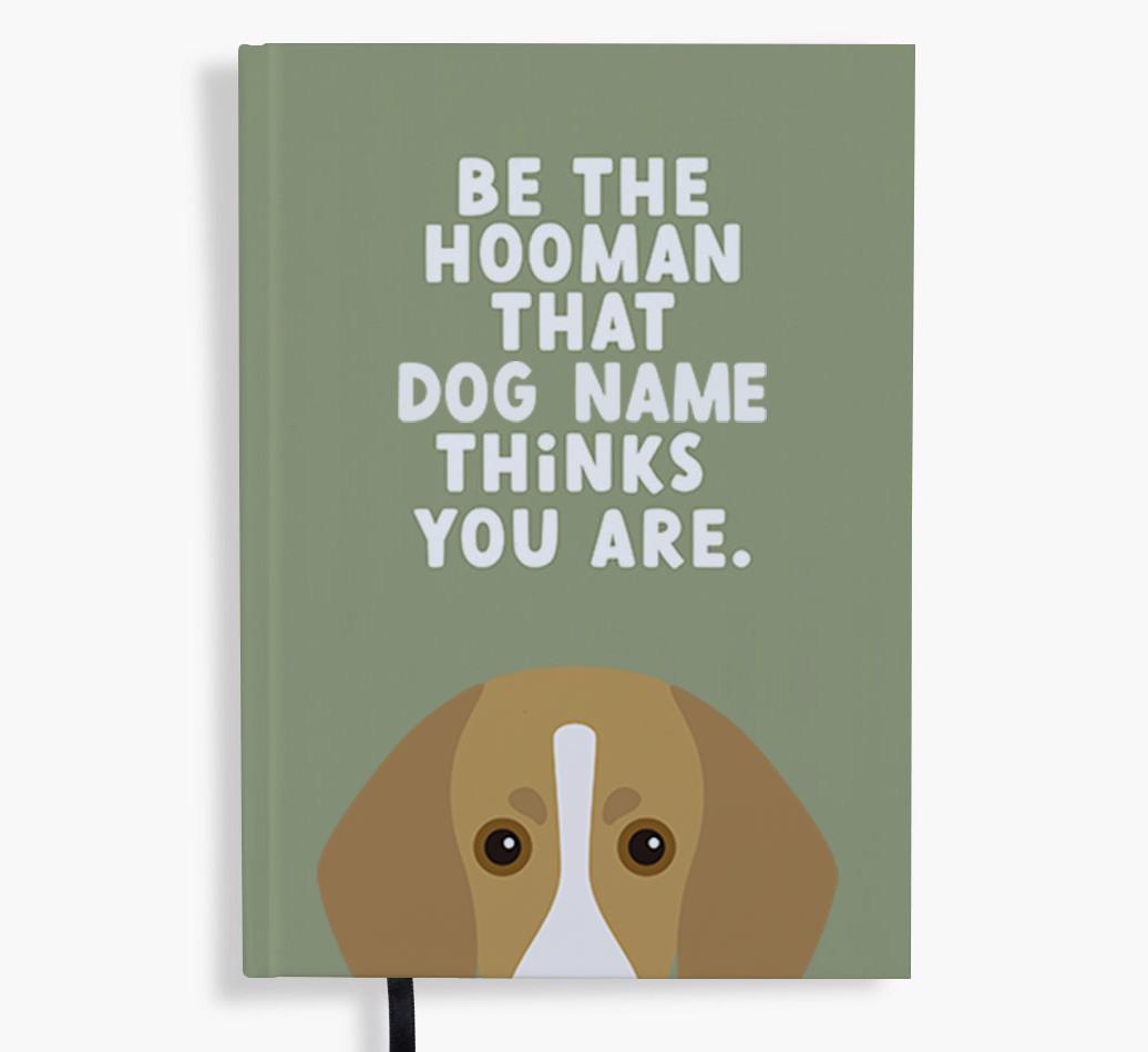 Be The Hooman: Personalized {breedFullName} Notebook