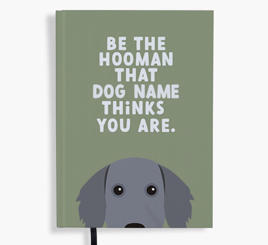 Be The Hooman: Personalized {breedFullName} Notebook