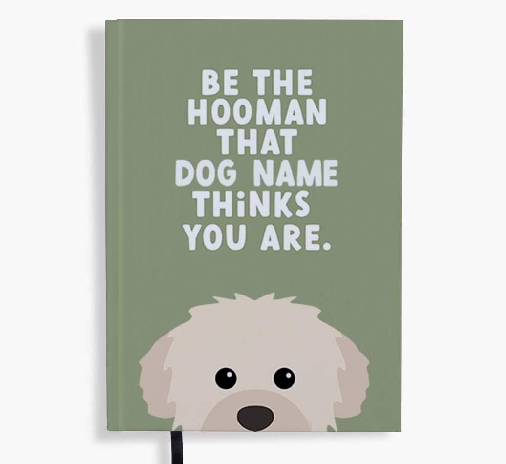Be The Hooman: Personalized {breedFullName} Notebook
