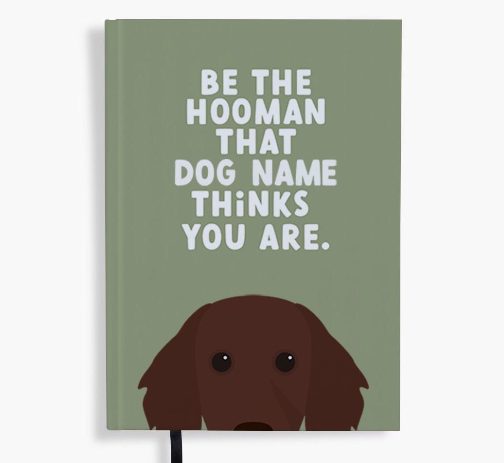 Be The Hooman: Personalized {breedFullName} Notebook