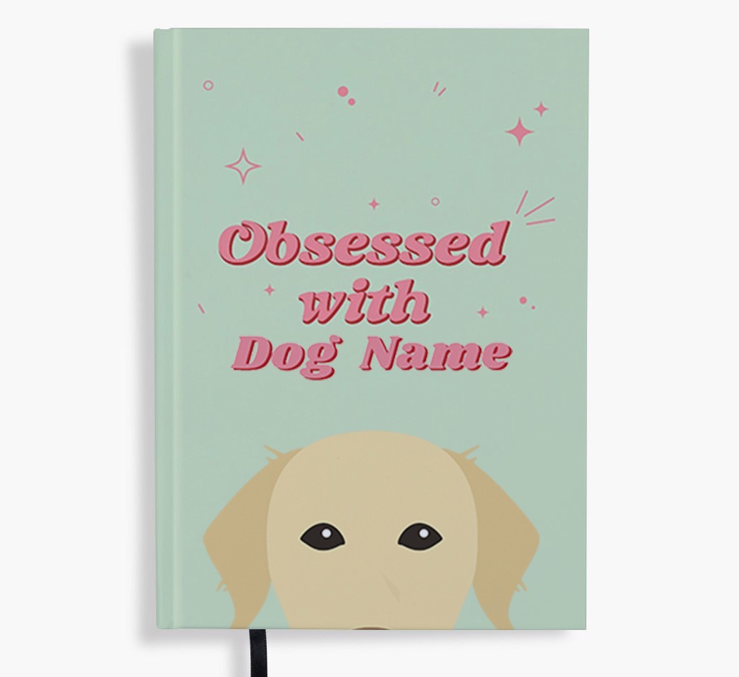 Obsessed: Personalised {breedFullName} Notebook