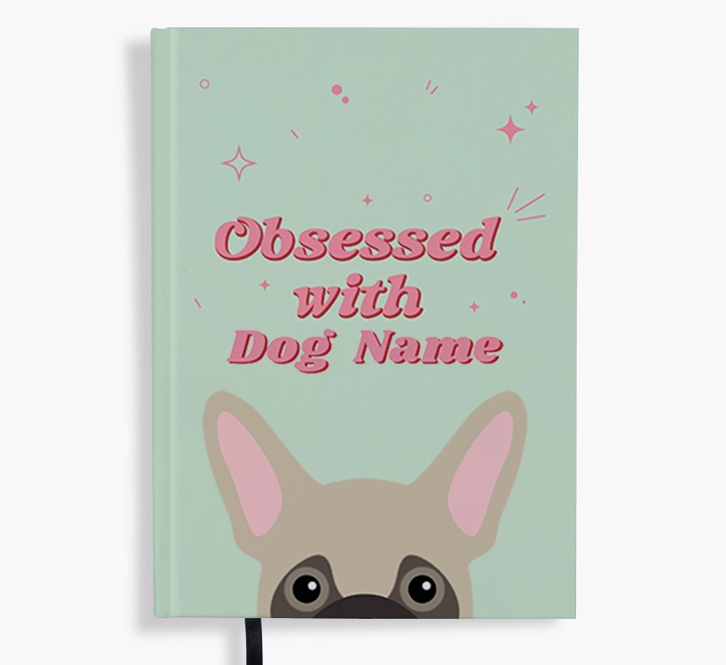 Obsessed: Personalised {breedFullName} Notebook
