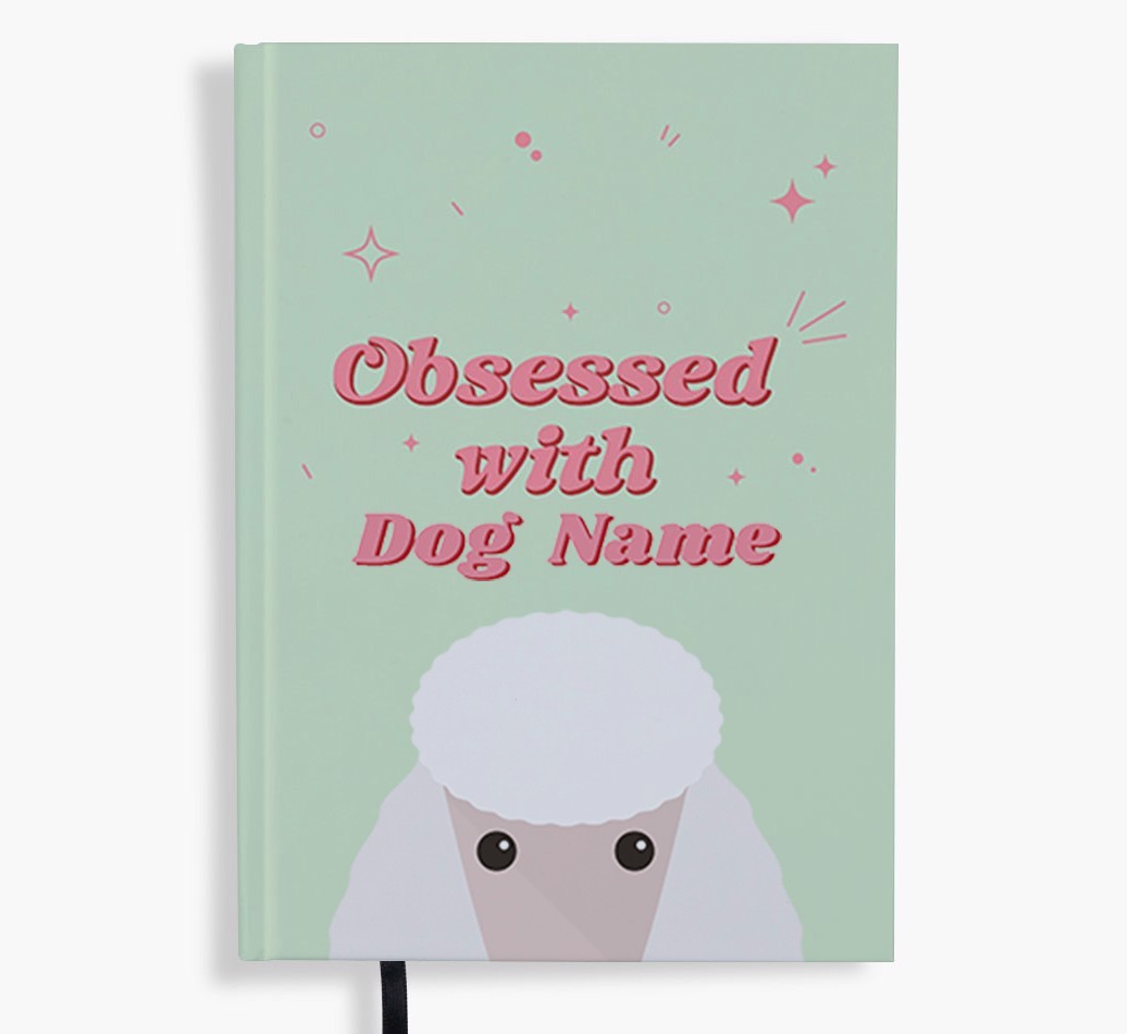 Obsessed: Personalised {breedFullName} Notebook
