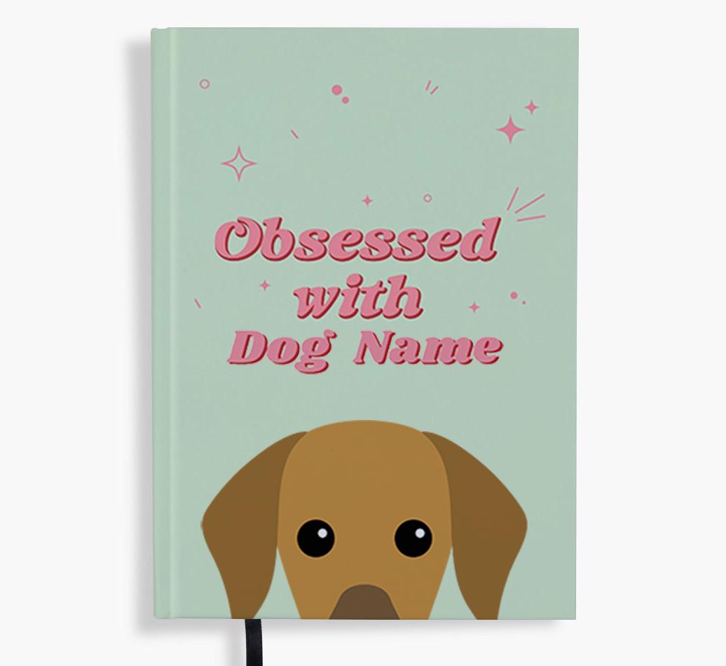 Obsessed: Personalized {breedFullName} Notebook