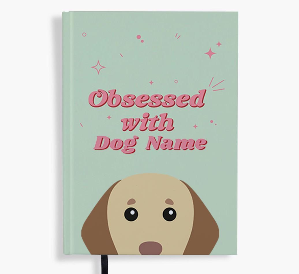 Obsessed: Personalized {breedFullName} Notebook