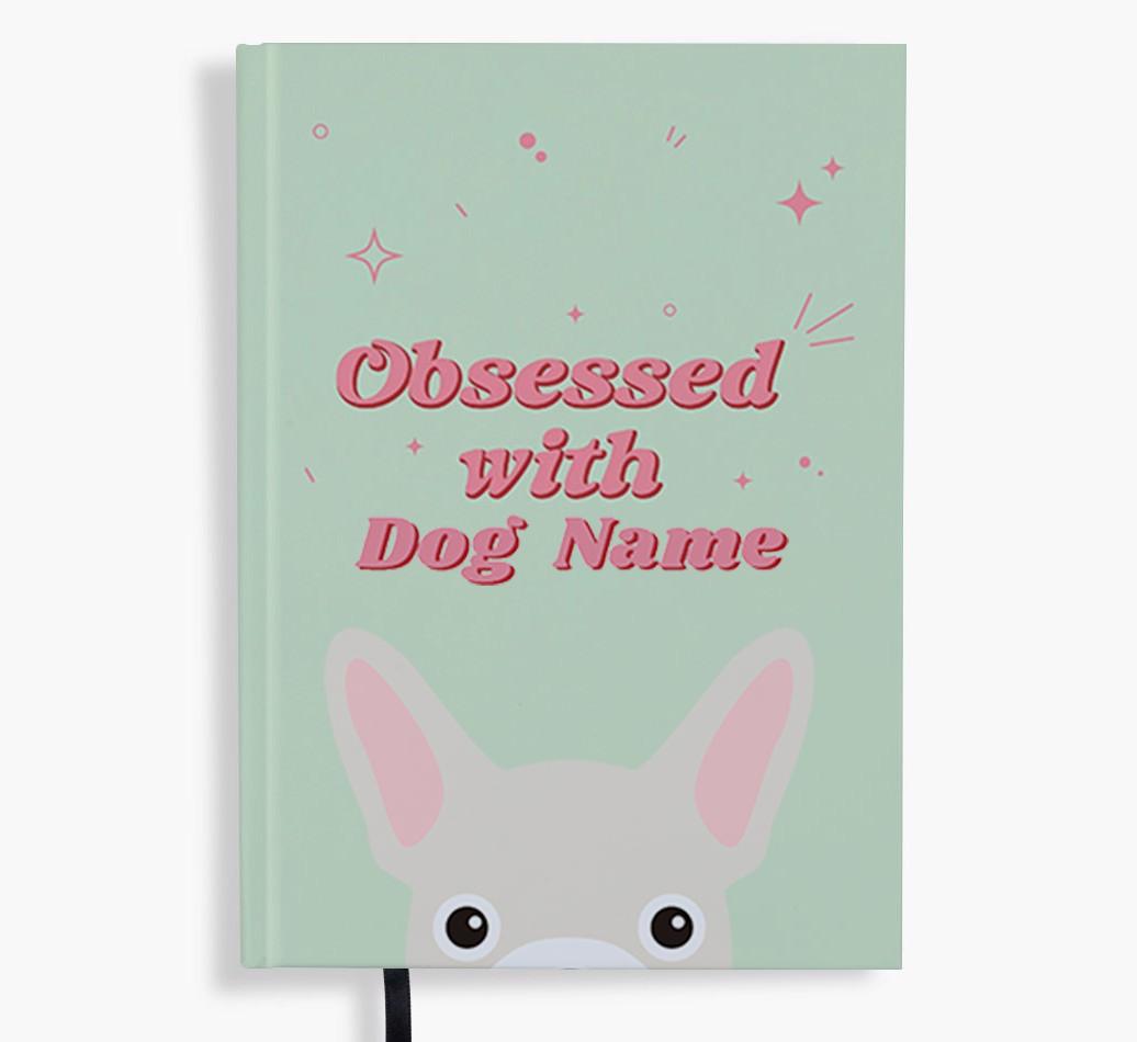 Obsessed: Personalized {breedFullName} Notebook