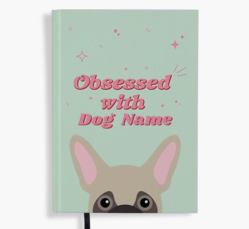 Obsessed: Personalized {breedFullName} Notebook