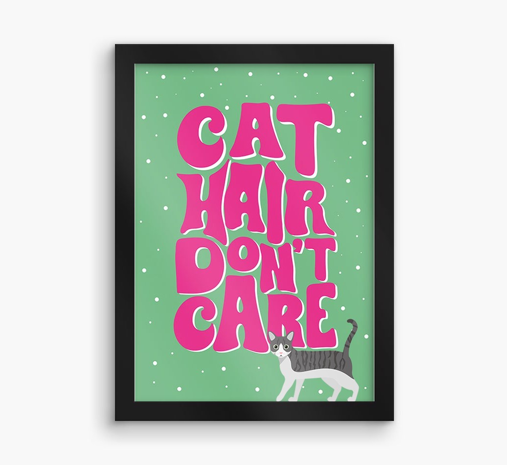 Cat Hair Don't Care: Personalised {breedCommonName} Framed Print