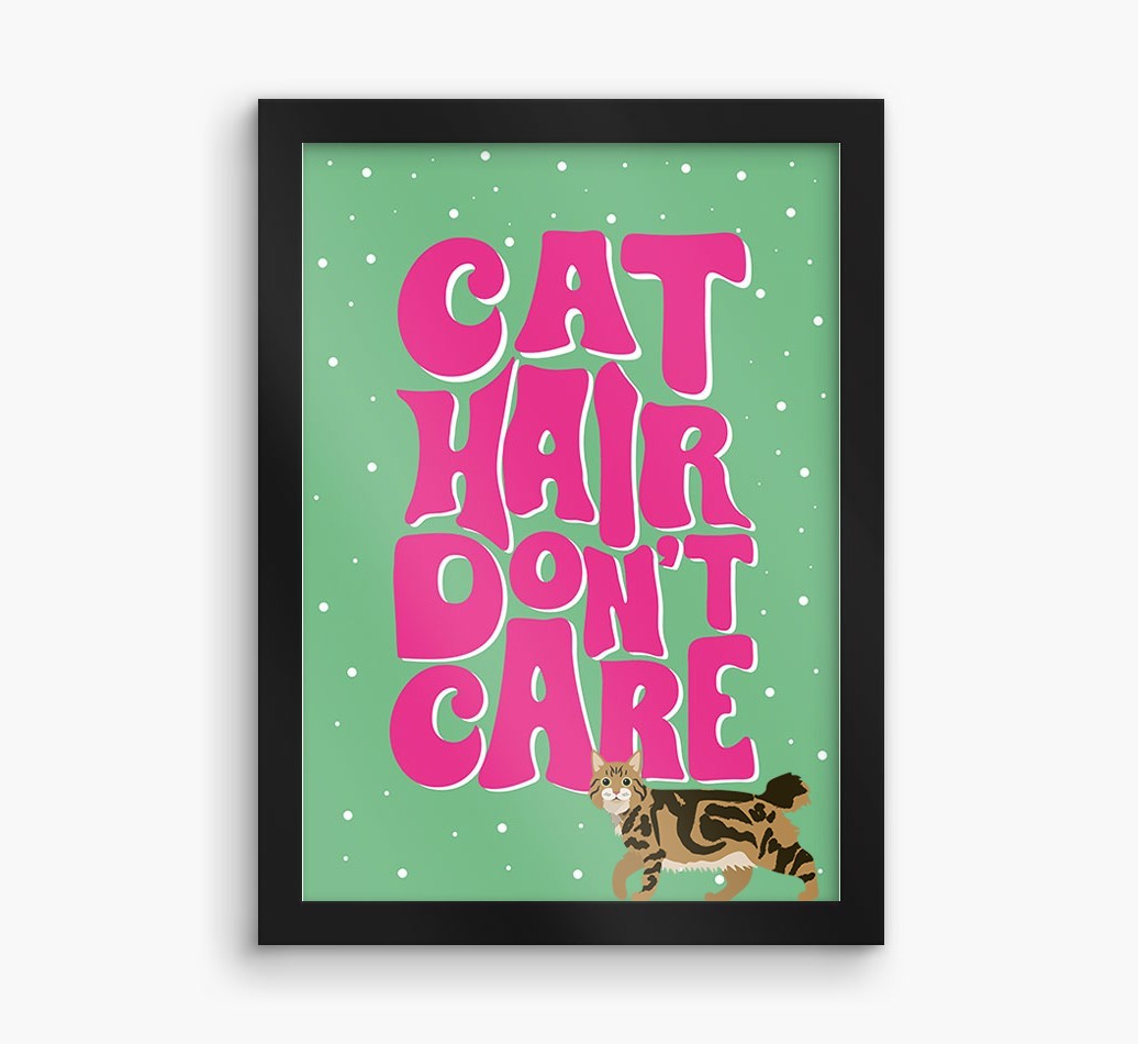 Cat Hair Don't Care: Personalised {breedCommonName} Framed Print