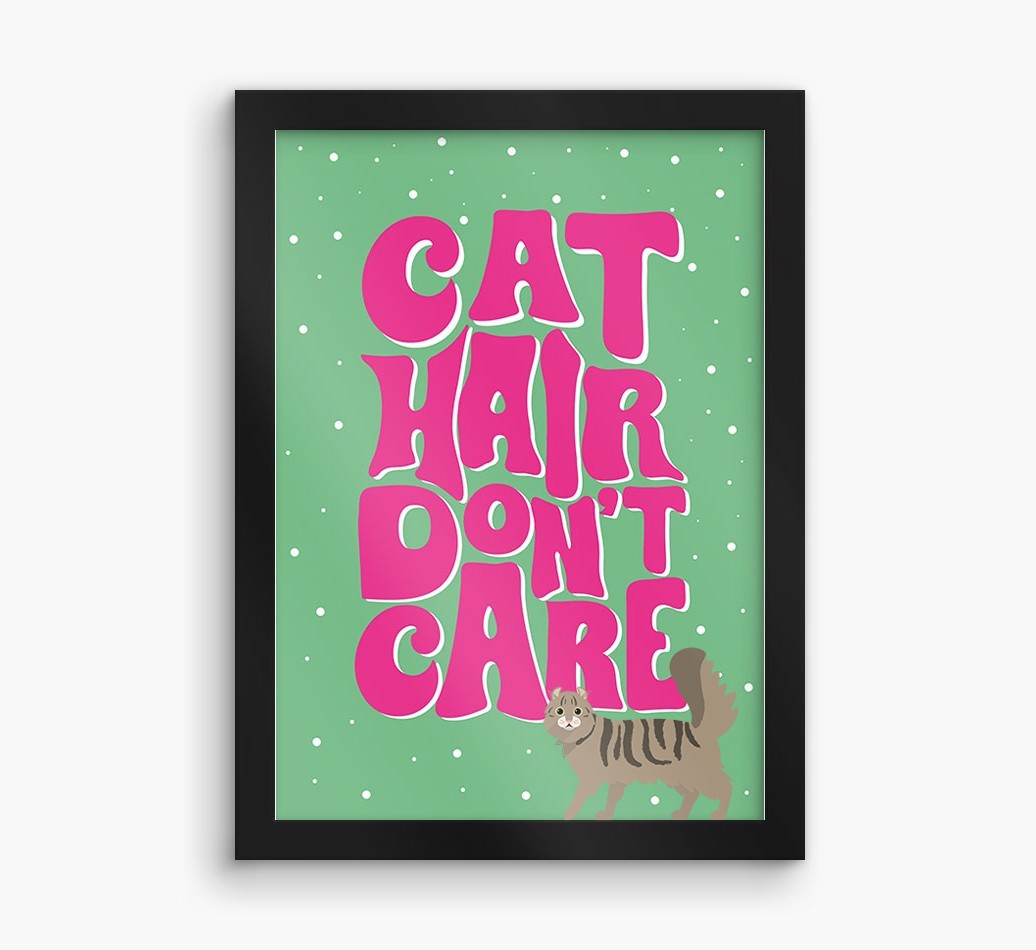 Cat Hair Don't Care: Personalised {breedCommonName} Framed Print