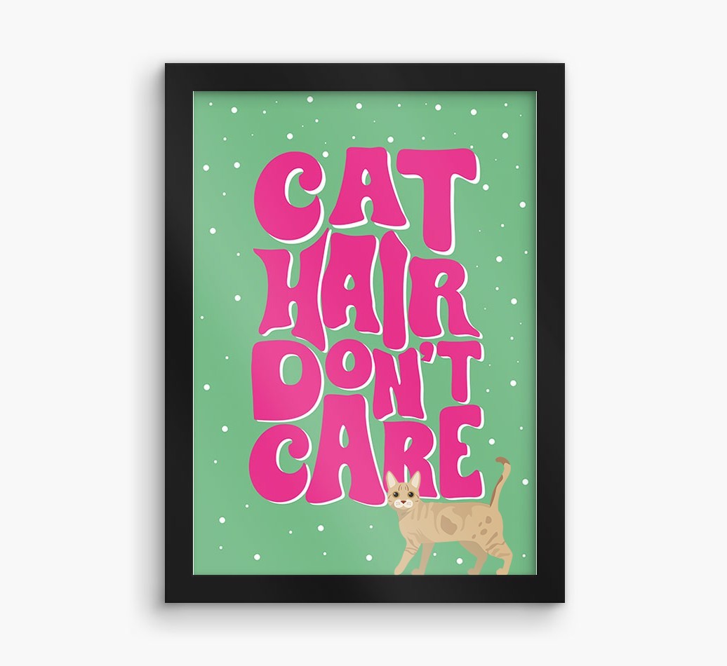 Cat Hair Don't Care: Personalised {breedCommonName} Framed Print